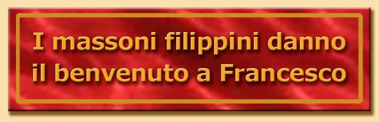 titolo i massoni filippini danno il benvenuto a francesco